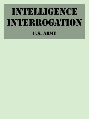 Intelligence Interrogation - U S Army - cover