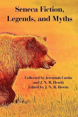 Seneca Fiction, Legends, and Myths - cover