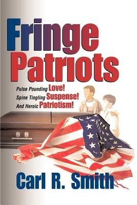 Fringe Patriots - Carl R. Smith - cover