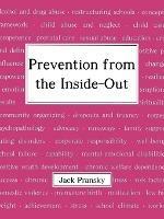 Prevention from the Inside-out