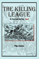 The Killing League: on Your Mark, Get Set. . .Dead!