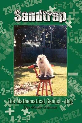 Sandtrap: The Mathematical Genius - Dog - Dee-Marie Girman - cover