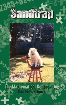 Sandtrap: The Mathematical Genius - Dog - Dee-Marie Girman - cover