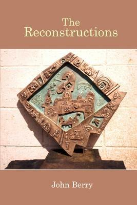 The Reconstructions - John Berry - cover