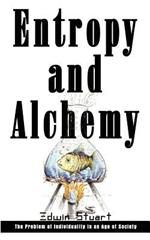 Entropy and Alchemy: the Problem of Individuality in an Age of Society