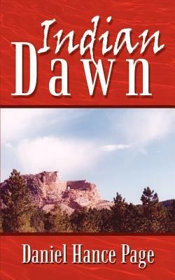 Indian Dawn - Daniel Hance Page - cover