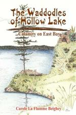The Waddodles of Hollow Lake: Calamity on East Bay