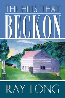 The Hills That Beckon - Ray Long - cover