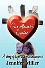 Our Heart's Desire: A Story of Hope and Encouragement