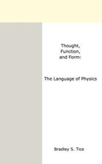 Thought, Function and Form: The Language of Physics