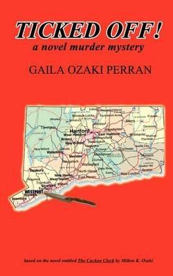Ticked Off! - Gaila Ozaki Perran - cover