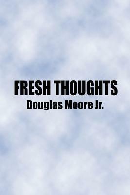 Fresh Thoughts - Douglas Moore - cover