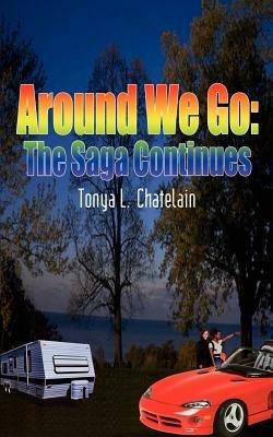 Around We Go: the Saga Continues - Tonya L. Chatelain - cover