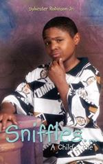 Sniffles...: A Child's Tale