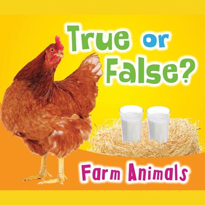 True or False? Farm Animals