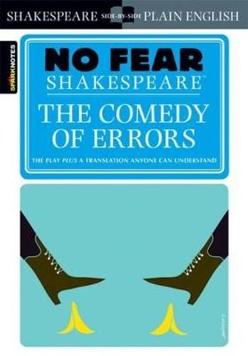 The Comedy of Errors: No Fear Shakespeare Side-by-Side Plain English - William Shakespeare,SparkNotes - cover