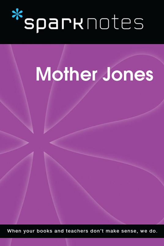 Mother Jones (SparkNotes Biography Guide)