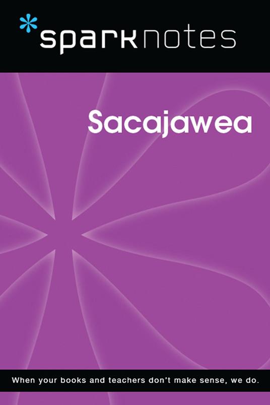 Sacajawea (SparkNotes Biography Guide)