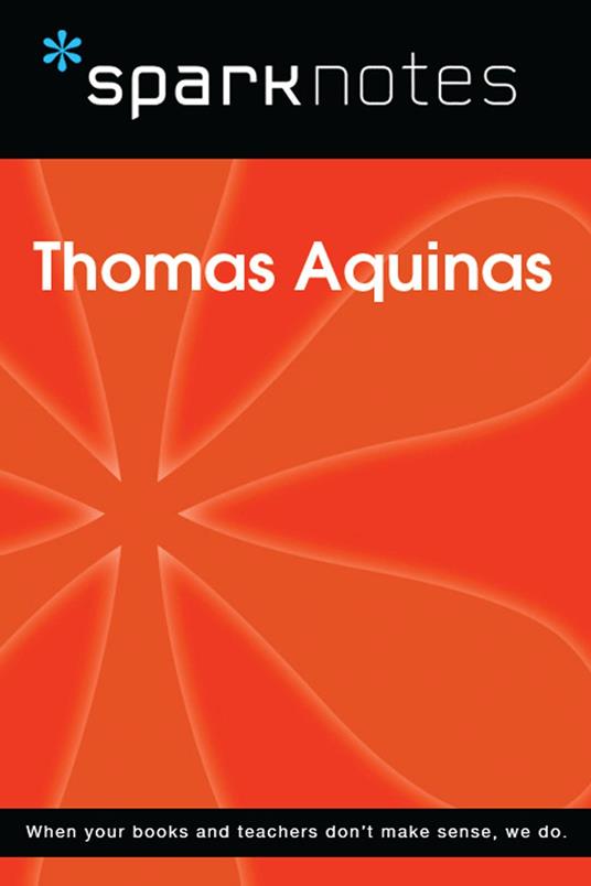 Thomas Aquinas (SparkNotes Philosophy Guide)