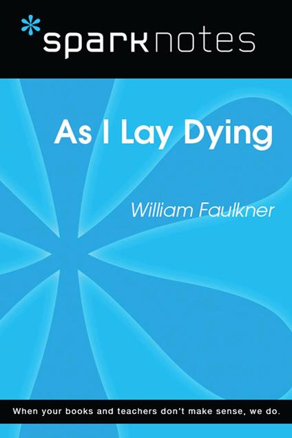 As I Lay Dying (SparkNotes Literature Guide)
