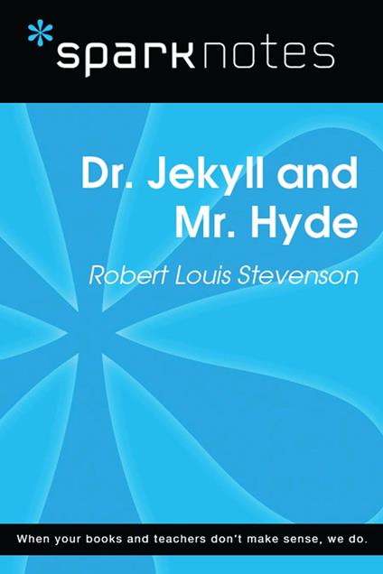 Dr. Jekyll and Mr. Hyde (SparkNotes Literature Guide)