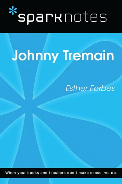 Johnny Tremain (SparkNotes Literature Guide)
