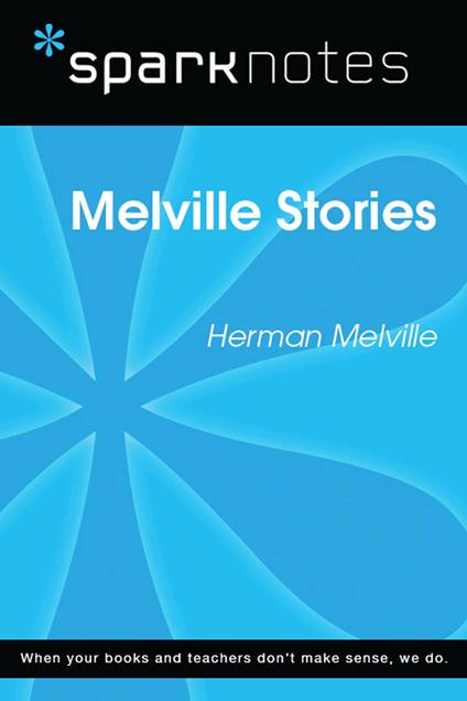 Melville Stories (SparkNotes Literature Guide)