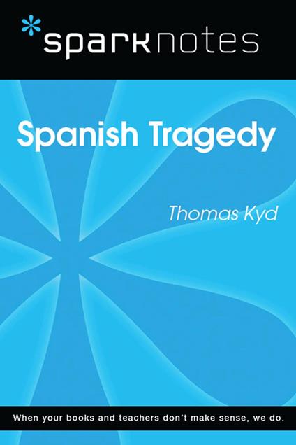 Spanish Tragedy (SparkNotes Literature Guide)