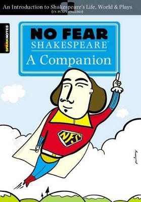 No Fear Shakespeare: A Companion (No Fear Shakespeare) - SparkNotes,SparkNotes - cover