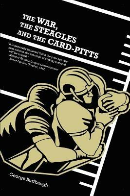 The War, the Steagles and the Card-Pitts - George Burlbaugh - cover
