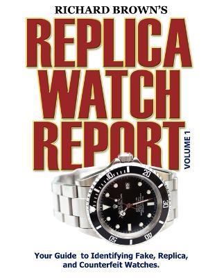 Richard Brown's Replica Watch Report - Richard Brown - cover