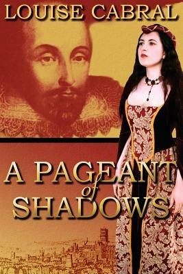 A Pageant of Shadows - Louise Cabral - cover