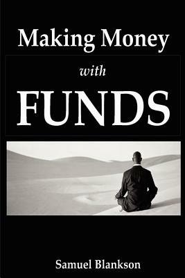 Making Money with Funds - Samuel Blankson - cover