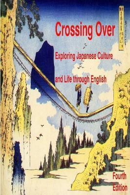 Crossing Over: Exploring Japanese Culture and Life Through English - Robert Long - cover