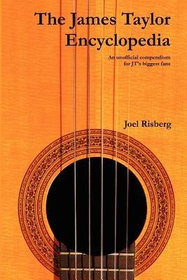 The James Taylor Encyclopedia - Joel Risberg - cover