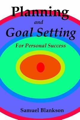 Planning And Goal Setting For Personal Success - Samuel Blankson - cover