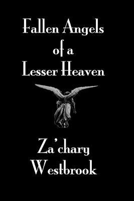 Fallen Angels of a Lesser Heaven - Za'chary Westbrook - cover