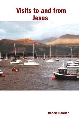 Visits to and from Jesus - Robert Hawker - cover