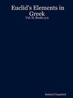 Euclid's Elements in Greek: Vol. II: Books 5-9