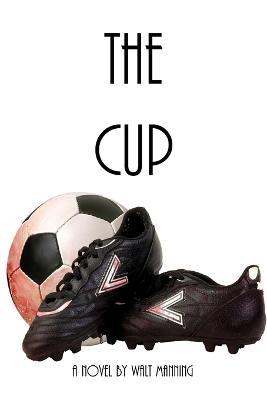 The Cup - Walt Manning - cover