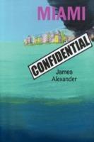 Miami Confidential - James Alexander - cover