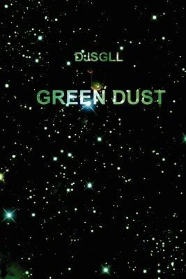 Green Dust - , DJSGLL - cover