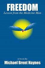 Freedom Lesson from the Medicine Man