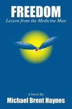 Freedom Lesson from the Medicine Man