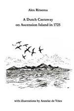 A Dutch Castaway on Ascension Island in 1725