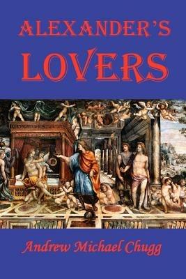 Alexander's Lovers - Andrew Chugg - cover