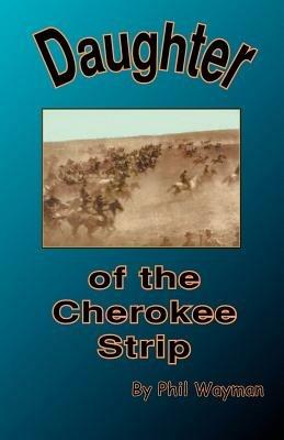 Daughter of the Cherokee Strip - Phil Wayman - cover