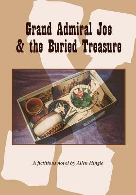 Grand Admiral Joe and the Buried Treasure - Allen Hingle - cover