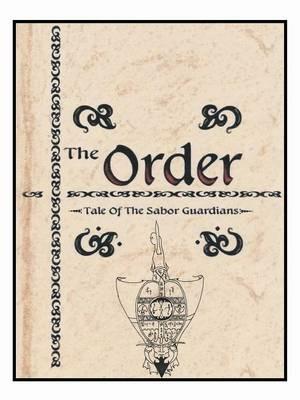 The Order: The Tale of the Sabor Gardens - Casey Parker - cover