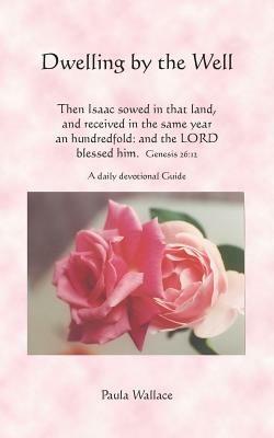 Dwelling by the Well - Paula Wallace - cover